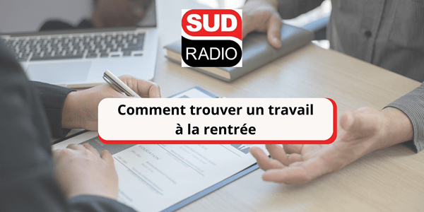 Comment trouver un travail à la rentrée Comment trouver un travail à la rentrée