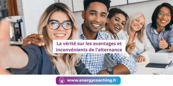 La vérité sur les avantages et inconvénients de l’alternance
