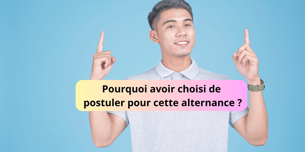 Pourquoi avoir choisi de postuler pour cette alternance ?