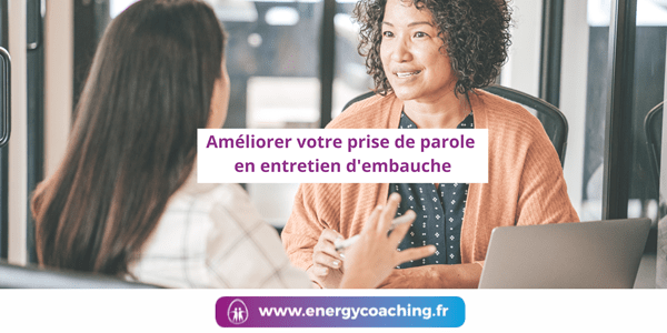 Améliorer votre prise de parole en entretien