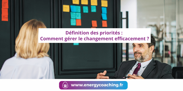 Comment gérer le changement efficacement ?