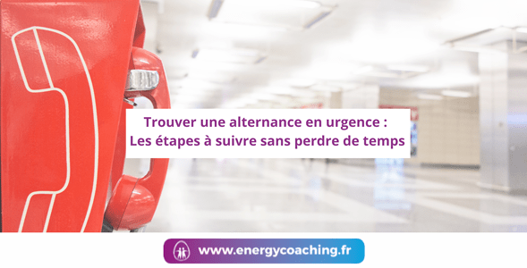 Trouver une alternance en urgence
