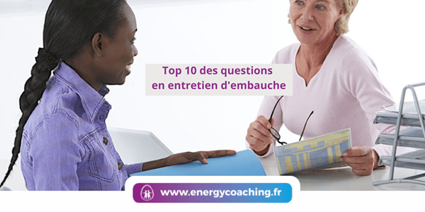 Top 10 des questions en entretien d’embauche