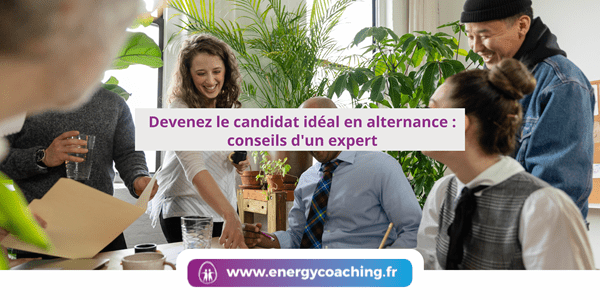 Devenez le candidat idéal en alternance
