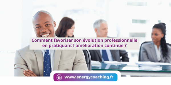 Comment favoriser son évolution de carrière ? Comment favoriser son évolution de carrière ?