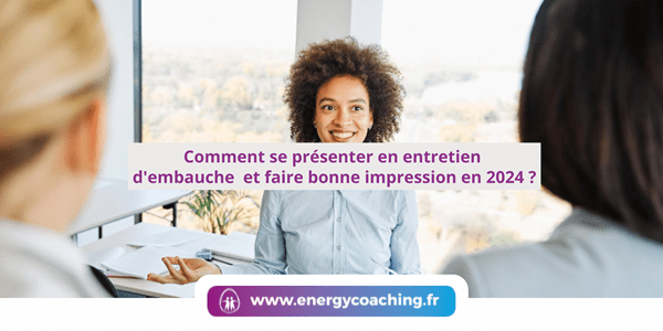 Comment se présenter en entretien d’embauche ?