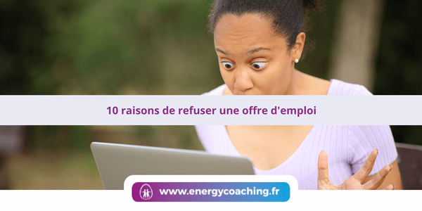 10 raisons de refuser une offre d’emploi