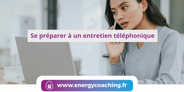 Se préparer à un entretien téléphonique