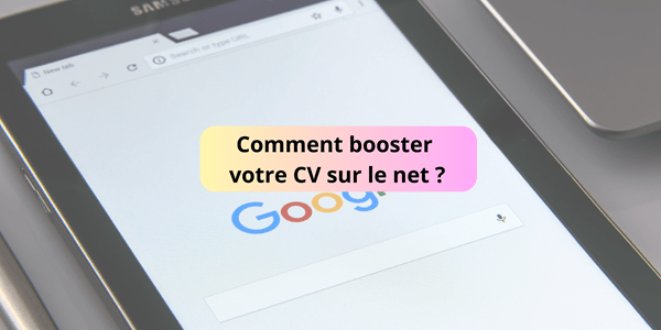 Comment booster votre CV sur le net ?
