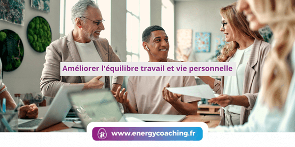 Améliorer l’équilibre travail et vie personnelle