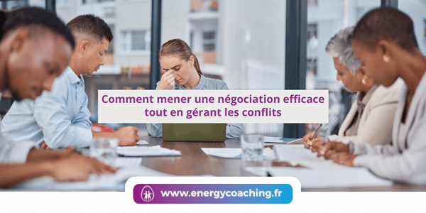 Comment mener une négociation en gérant les conflits ?