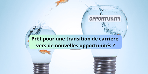 Comment changer de voie pour réussir sa transition ?