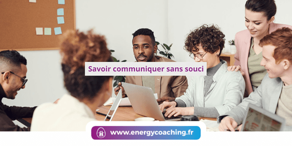 Savoir communiquer sans souci