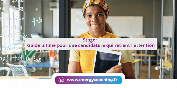 Stage pour une candidature qui retient l’attention