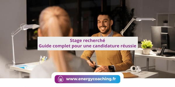 Stage Guide complet pour une candidature réussie