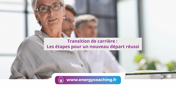 Transition de carrière pour un nouveau départ réussi