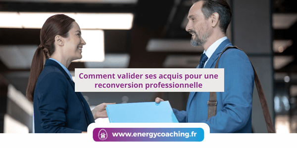 Comment valider ses acquis (VAE) pour une reconversion