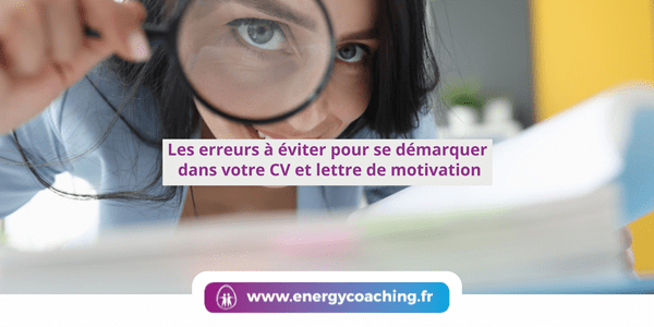 Les erreurs à éviter dans votre CV et lettre de motivation