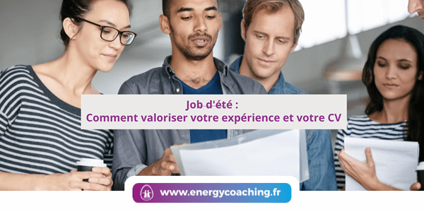 Job d’été : Comment valoriser votre expérience et votre CV