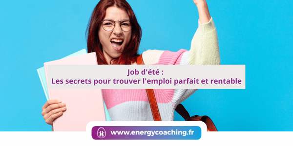 Job d’été pour trouver l’emploi parfait
