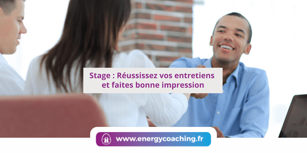 Stage : Réussissez vos entretiens