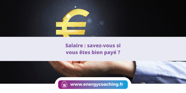 Salaire : savez-vous si vous êtes bien payé ?
