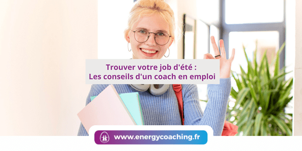 Trouver votre job d’été avec un coach emploi