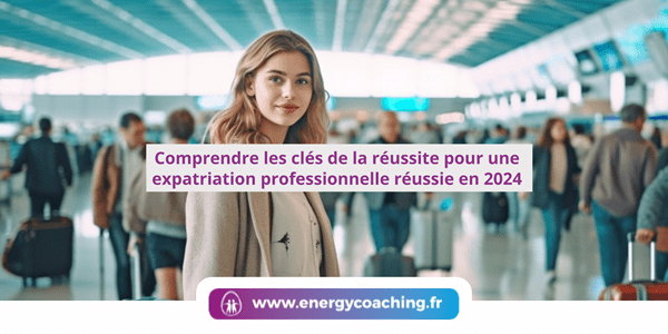 Une expatriation professionnelle réussie en 2024