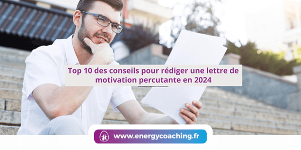 Top 10 des conseils pour une lettre de motivation