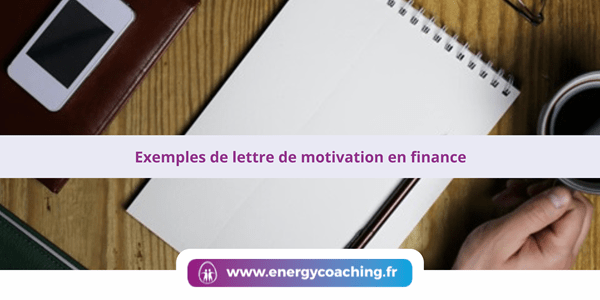 Exemple de lettre de motivation en finance