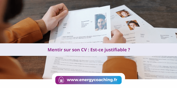 Mentir sur son CV : Est-ce justifiable ?