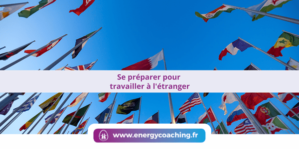 Se préparer pour travailler à l’étranger