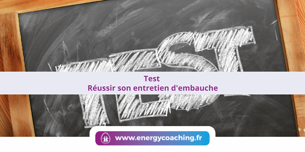 Test Réussir son entretien d’embauche