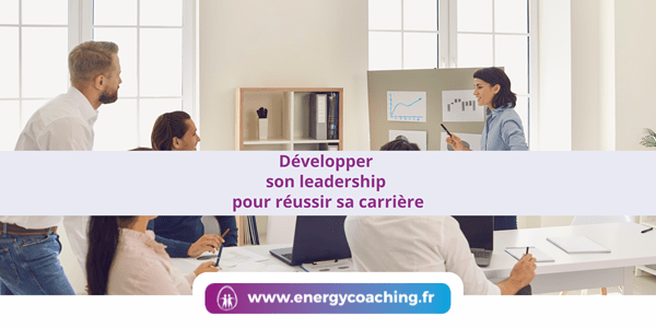 Développer son leadership pour réussir sa carrière