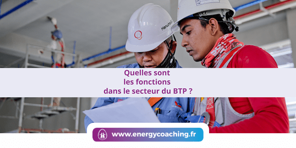 Quelles sont les fonctions dans le secteur du BTP ?