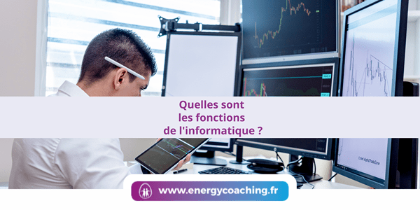 Quelles sont les fonctions de l’informatique ?