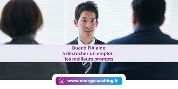 Quand l’IA aide à décrocher un emploi : les meilleurs prompts