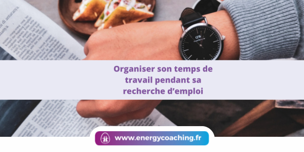 Organiser son temps pendant sa recherche d’emploi